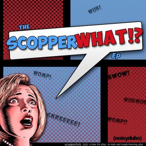 Scopperloit – The ScopperWHAT EP