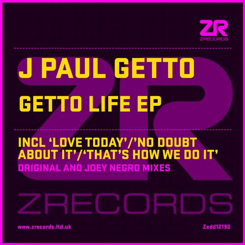 J Paul Getto – Getto Life EP
