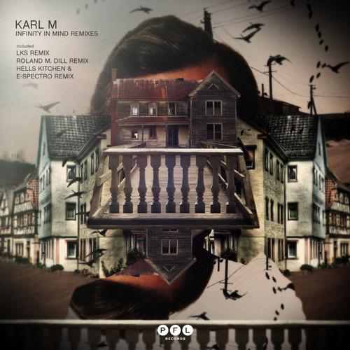 Karl M – Infinity in Mind (Remixes)