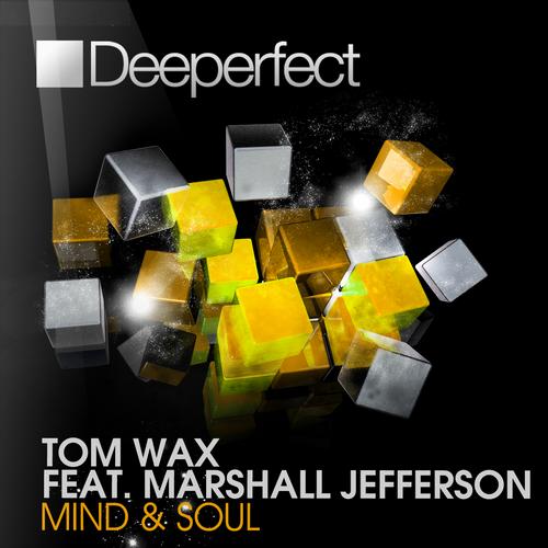 Marshall Jefferson & Tom Wax – Mind & Soul