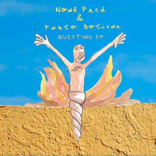 Noah Pred & Pablo Bolivar – Questing EP