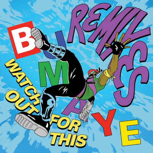 Major Lazer – Watch Out For This (Bumaye) [Remixes]