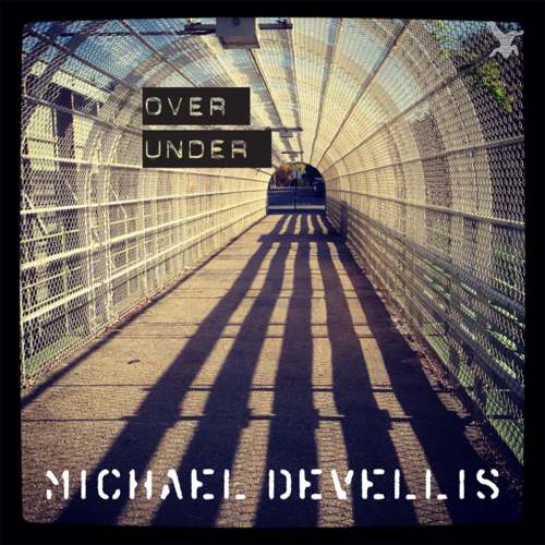 Michael Devellis – Over Under