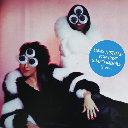 Lukas Nystrand Von Unge – Studio Barnhus EP No 1