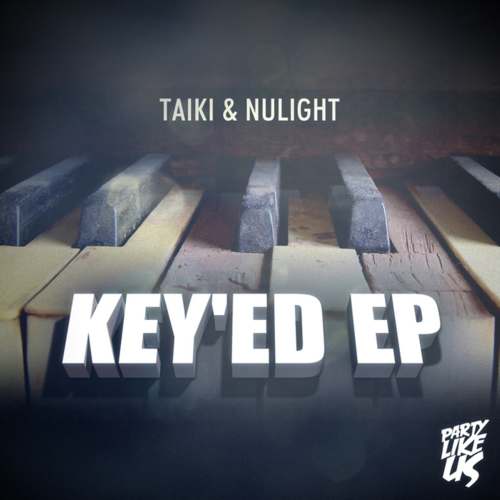 Taiki & Nulight – Key’ed