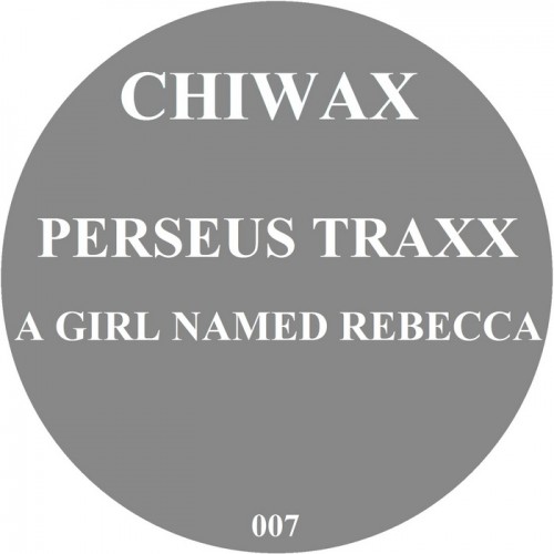 Perseus Traxx – A Girl Named Rebecca