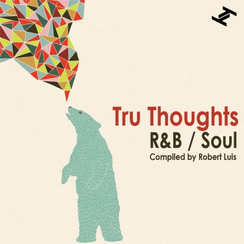 Tru Thoughts R&B/Soul (Compiled by Robert Luis)