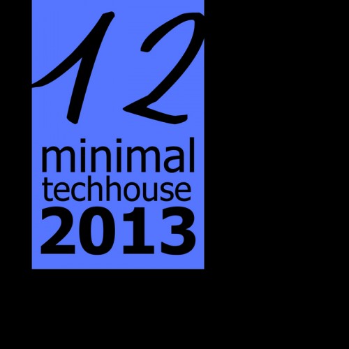 Minimal Tech House 2013 Vol 12