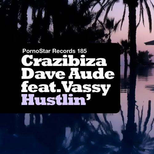Crazibiza, Dave Aude Feat. Vassy – Hustlin’