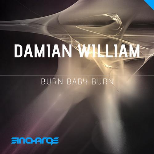 Damian William – Burn Baby Burn