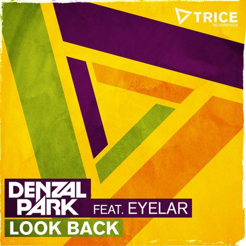 Denzal Park & Eyelar – Look Back