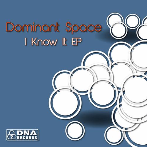 Dominant Space – I Know It EP