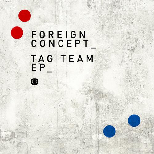 Foreign Concept – Tag Team EP