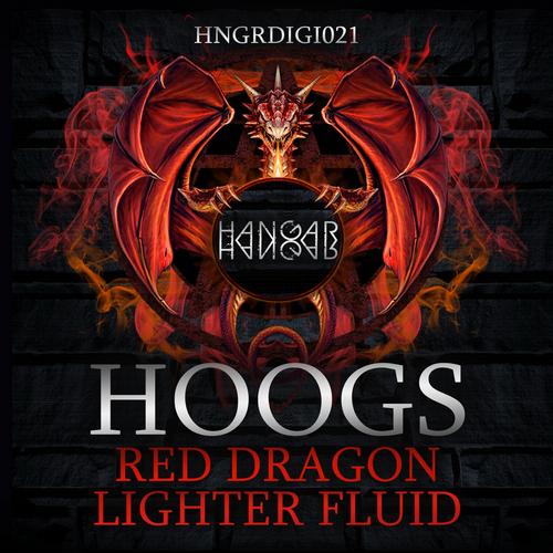 Hoogs – Red Dragon / Lighter Fluid