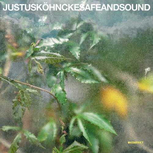 Justus Kohncke – Safe And Sound