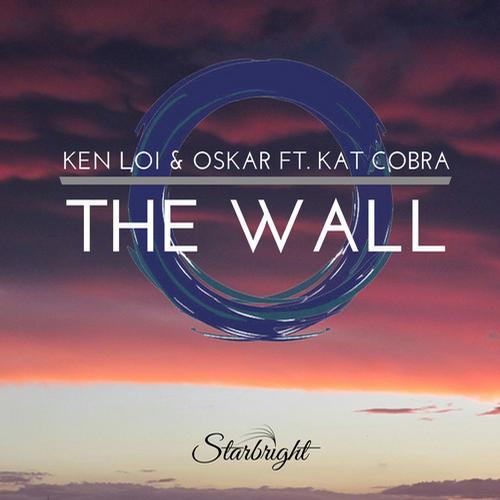 Ken Loi & Oskar Feat. Kat Cobra – The Wall