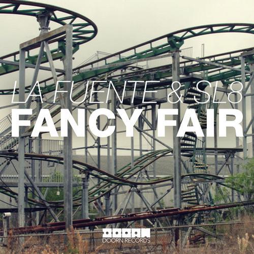 La Fuente & SL8 – Fancy Fair