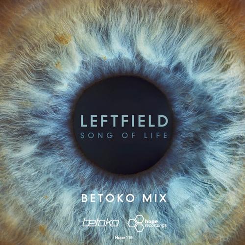 Leftfield – Song of Life (Betoko Mix)