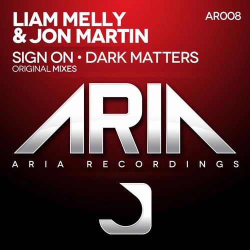 Liam Melly & Jon Martin – Sign On