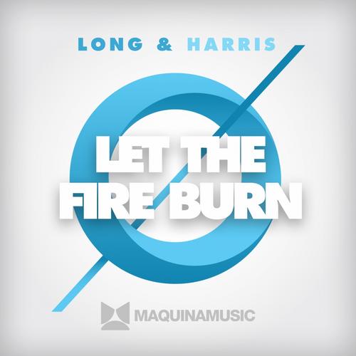 Long & Harris – Let The Fire Burn