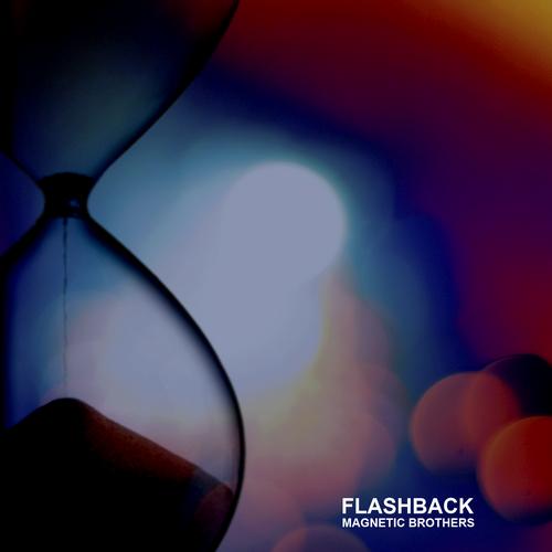 Magnetic Brothers – Flashback