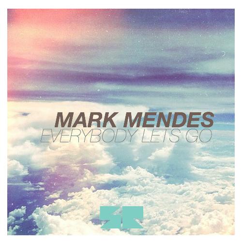 Mark Mendes – Everybody Let’s Go