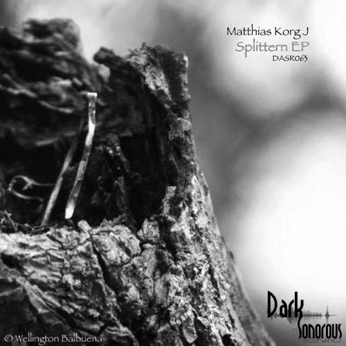 Matthias Korg J – Splittern EP