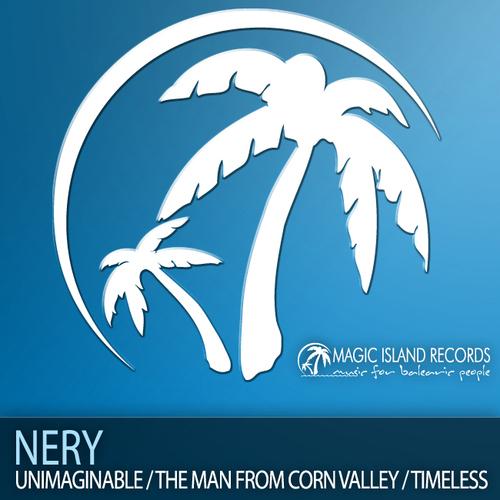 Nery – Unimaginable / The Man From Corn Valley / Timeless