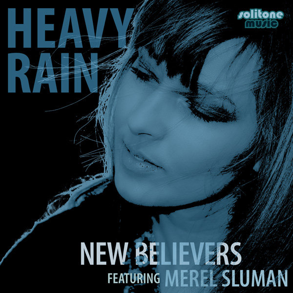 New Believers feat. Merel Sluman – Heavy Rain