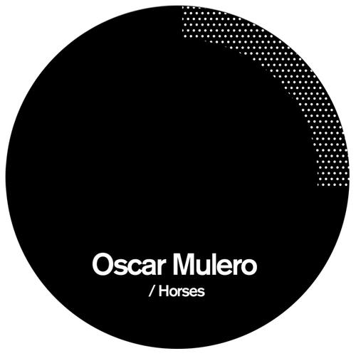 Oscar Mulero – Like A Wolf / Horses / In A Silent Way