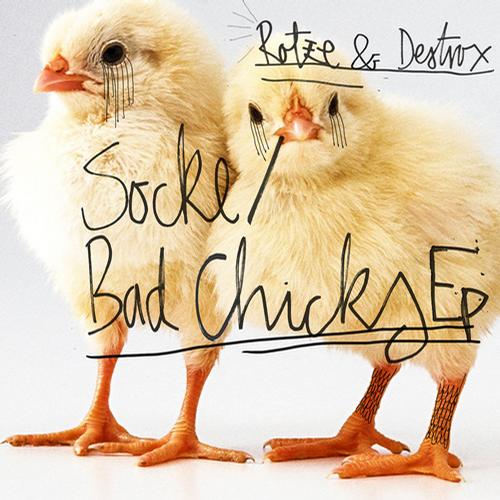 Rotze & Destrox – Socke / Bad Chicks