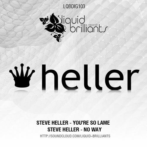 Steve Heller – You’re So Lame / No Way