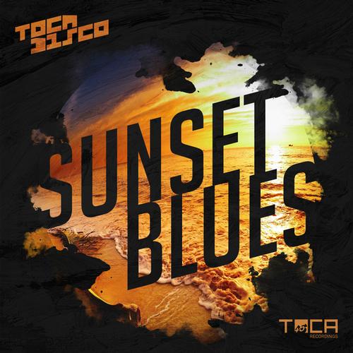 Tocadisco – Sunset Blues