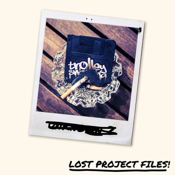 Trolley Snatcha – Lost Project Files EP
