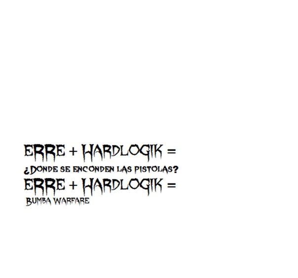 eRRe + Hardlogik = ¿Dónde se esconden las pistolas​?​ / ​Bumba Warfare