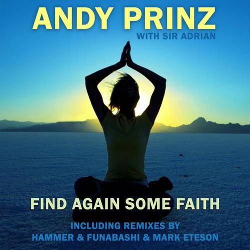 Andy Prinz feat. Sir Adrian – Find Again Some Faith