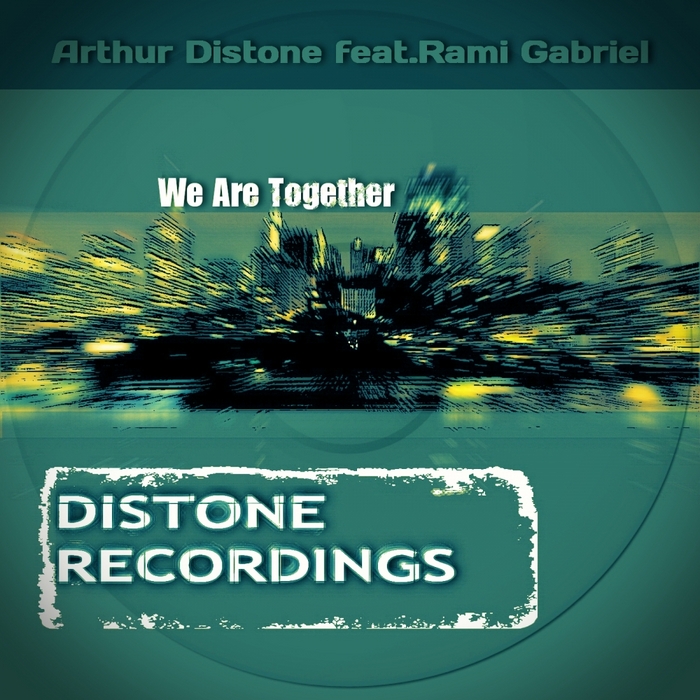 Arthur Distone feat. Rami Gabriel – We Are Together