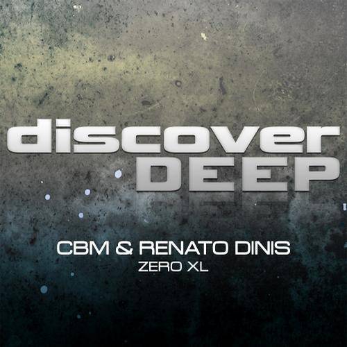 CBM & Renato Dinis – Zero XL
