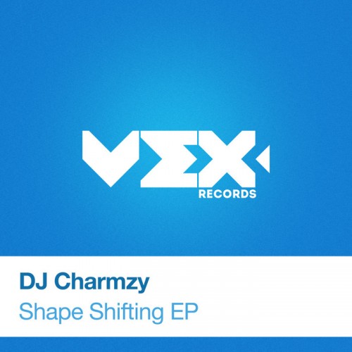 DJ Charmzy – Shape Shifting EP
