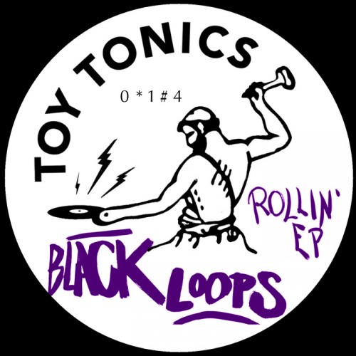 Black Loops – Rollin’ EP