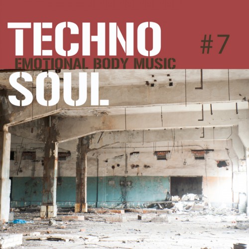 Techno Soul #7 – Emotional Body Music