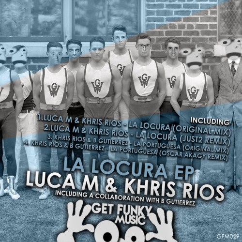 Luca M, Khris Rios & B Gutierrez – La Locura EP