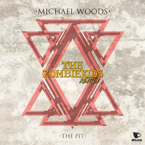 Michael Woods – The Pit (The Zombie Kids Remix)
