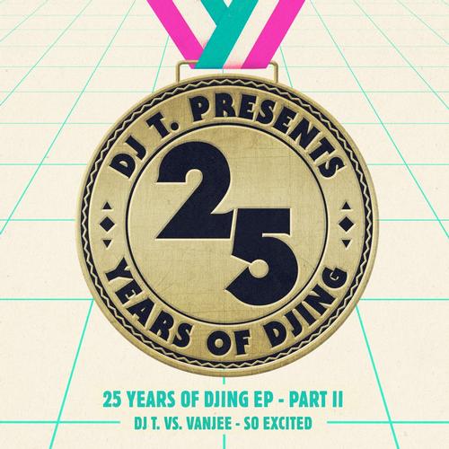 DJ T. vs Vanjee – 25 Years Of DJing EP – Part II