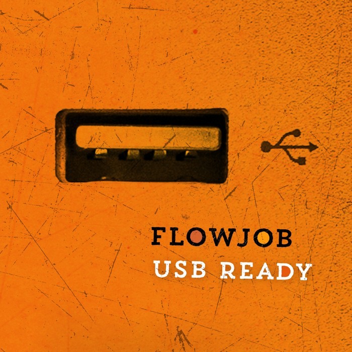Flowjob – USB Ready