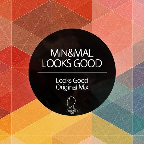 Min & Mal – Looks Good