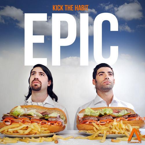 Kick The Habit – Epic
