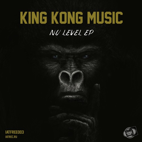 King Kong Music – Nu Level EP