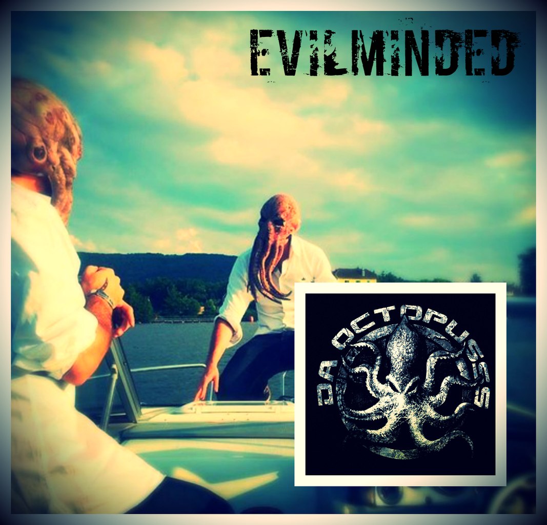Da Octopusss – Evilminded