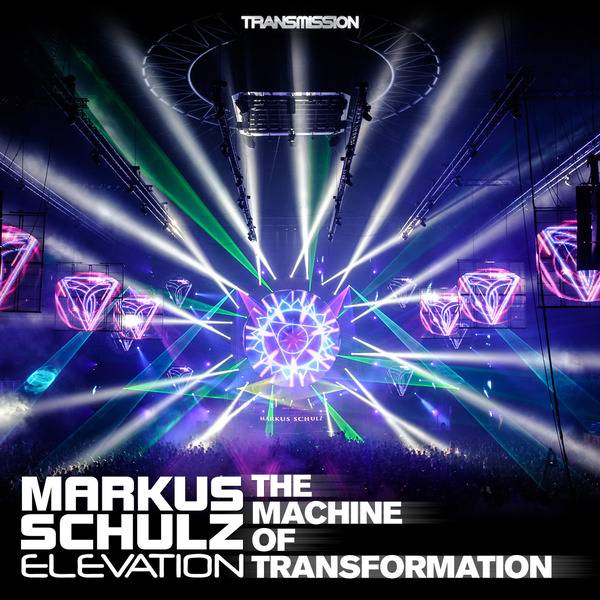 Markus Schulz & Elevation – The Machine of Transformation (Transmission 2013 Anthem)